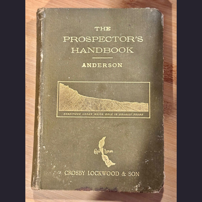 The Prospectors Handbook: Conditions Where Gold Is Usually Found (Part 1)