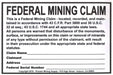 federal mining claim sign federal mining claim  "white plastic"