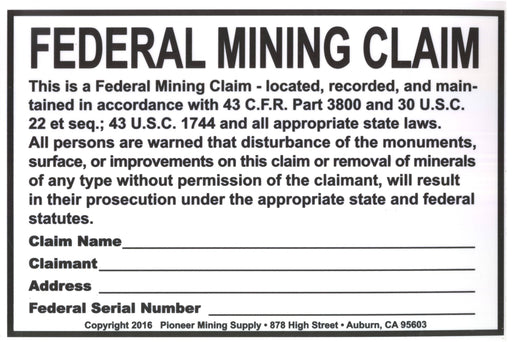 federal mining claim sign federal mining claim  "white plastic"