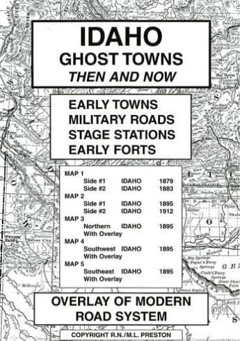 idaho ghost towns/sites: then and now